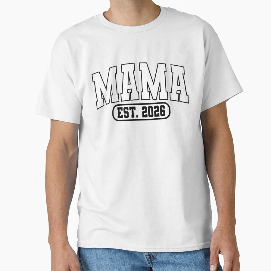 Mama Est 2026 Varsity Class 2026 T-Shirt - Unique Graphic Unisex - T-Shirt, Sweatshirt, Hoodie