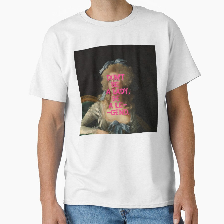 Baroque Rococo Portrait Typography Dont Be A Lady - Adult & Kids T-Shirts, Sweatshirts & Hoodies apparel design preview 1