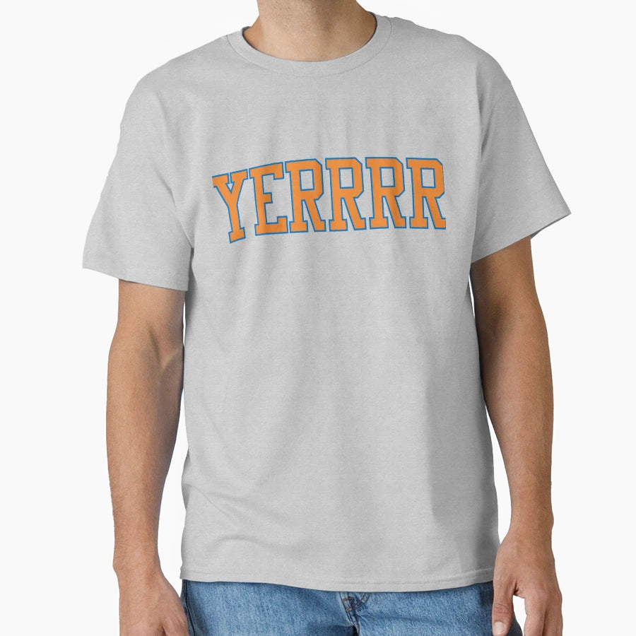 Yerrrr Basketball T-Shirt - Streetwear Style Unisex - T-Shirt, Sweatshirt, Hoodie