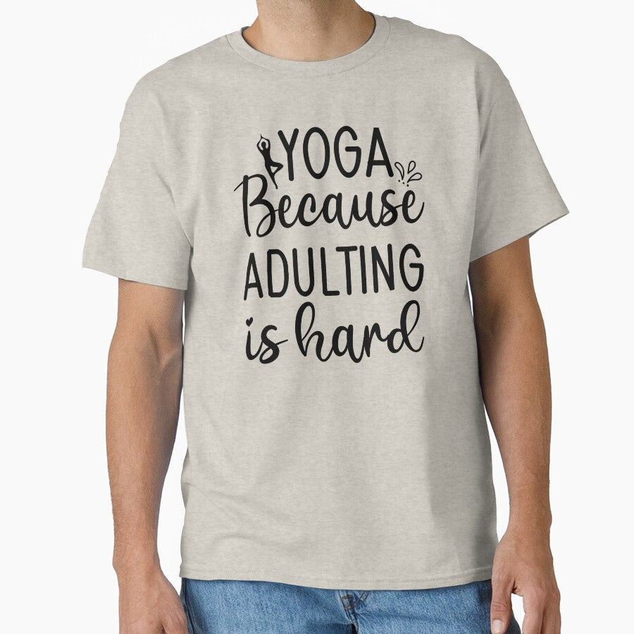 Yoga Saying Because Adulting is Hard Funny - Adult & Kids T-Shirts, Sweatshirts & Hoodies apparel design preview 1