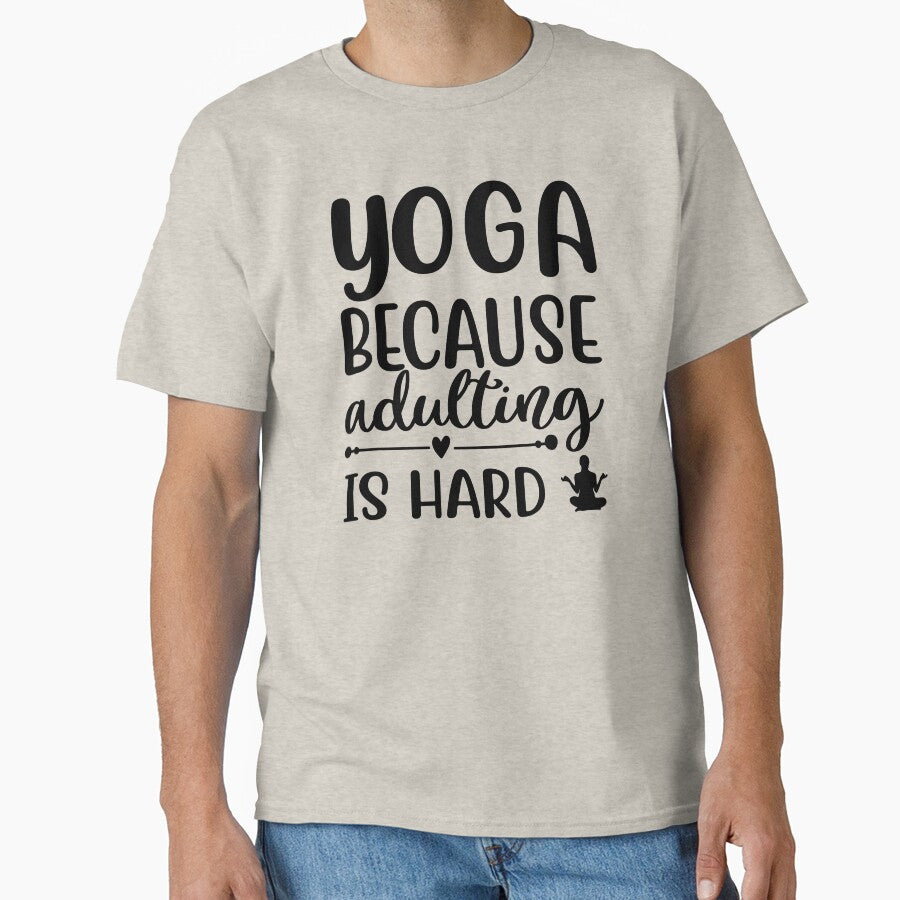 Yoga Quote Because Adulting is Hard Motivational - Adult & Kids T-Shirts, Sweatshirts & Hoodies apparel design preview 1