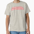 Lower Value Human Capital T-Shirt - Graphic Print Unisex - T-Shirt, Sweatshirt, Hoodie