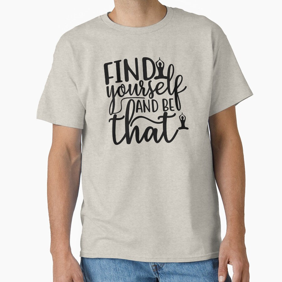 Yoga Saying Find Yourself And Be That Motivational - Adult & Kids T-Shirts, Sweatshirts & Hoodies apparel design preview 1