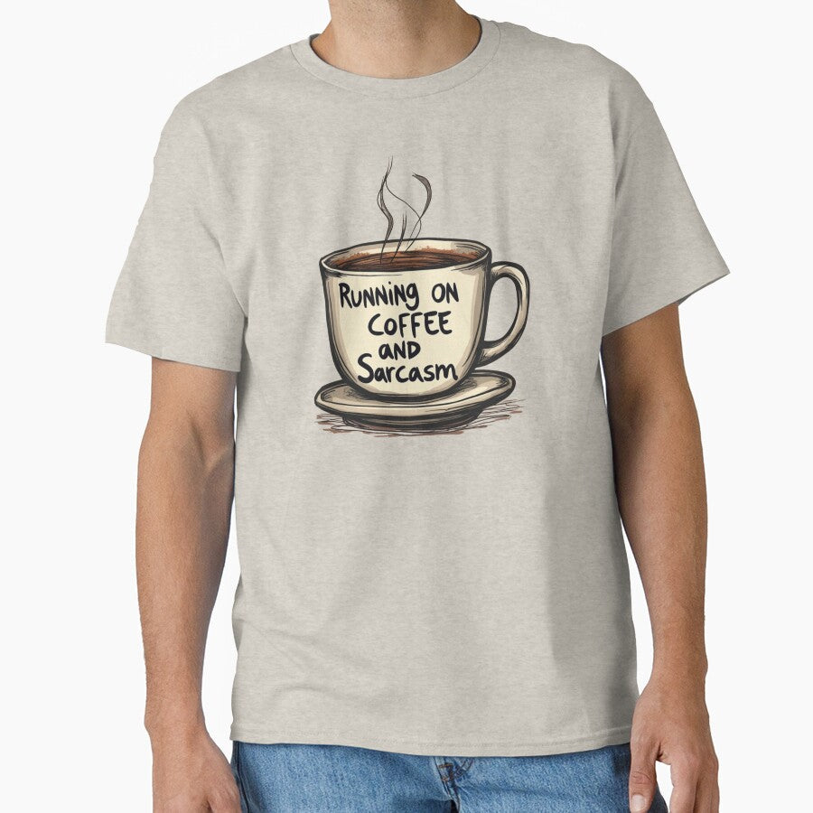 SARCASM SAYINGS: Running on Coffee and by SignumShop - Adult & Kids T-Shirts, Sweatshirts & Hoodies apparel design preview 1