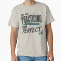This Art Room We Are Practicing Not T-Shirt - Custom Art Print for Adults - T-Shirt, Sweatshirt, Hoodie