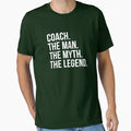 Coach Myth Legend T-Shirt - Aesthetic Graphic Unisex - T-Shirt, Sweatshirt, Hoodie