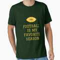 Football Is My Favorite Season T-Shirt - Minimalist Print for Adults - T-Shirt, Sweatshirt, Hoodie