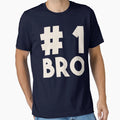 1 Bro Number 1 Brother Best Sibling Friend T-Shirt - Unique Graphic Unisex - T-Shirt, Sweatshirt, Hoodie