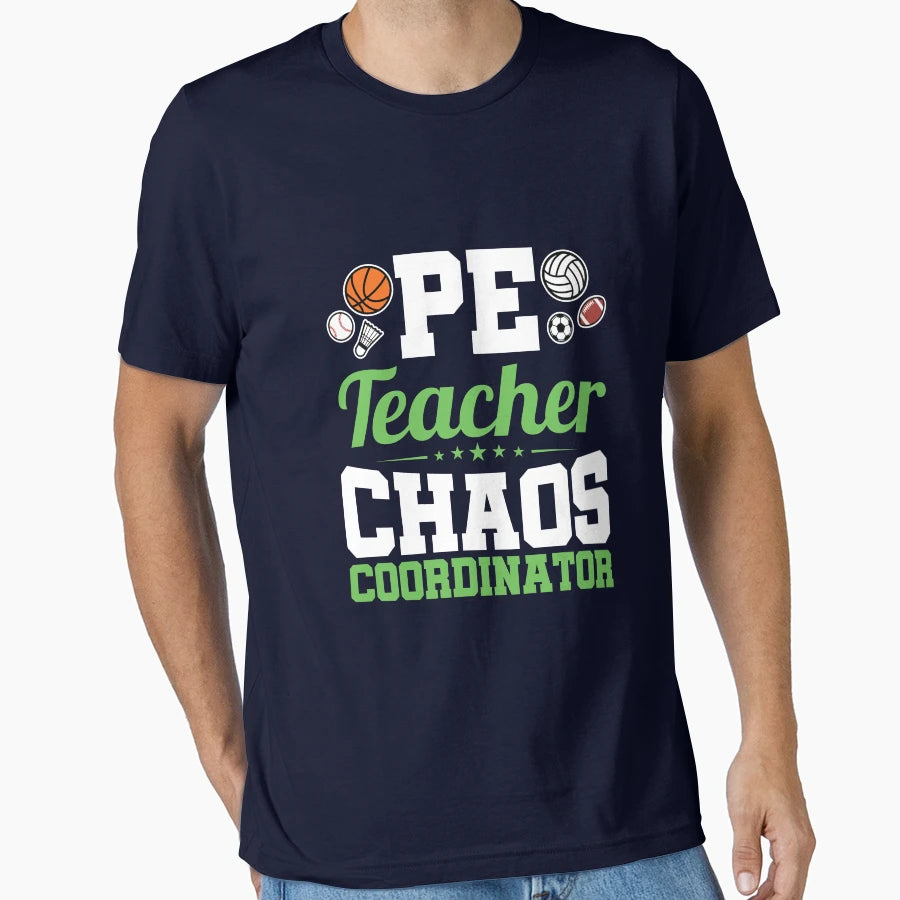 Pe Teacher Chaos Coordinator Physical T-Shirt - Novelty Apparel for Adults - T-Shirt, Sweatshirt, Hoodie