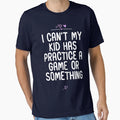Womens Mom I Cant My Has Practice T-Shirt - Casual Everyday Wear Men Women - T-Shirt, Sweatshirt, Hoodie