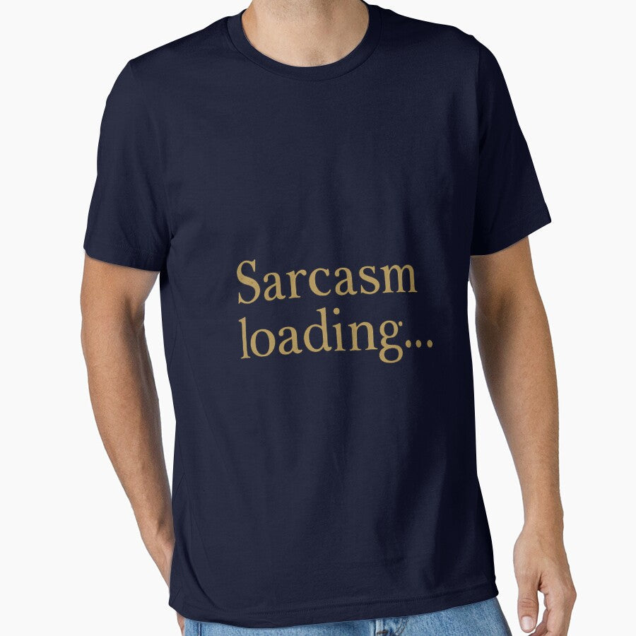 Sarcasm Loading Humorous Attitude Statement Art by - Adult & Kids T-Shirts, Sweatshirts & Hoodies apparel design preview 1