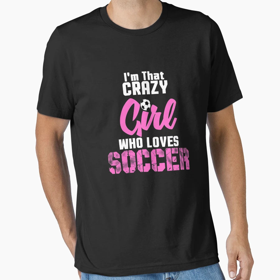 Crazy Soccer Soccer Soccer Gift T-Shirt - Fun Novelty Design for Adults - T-Shirt, Sweatshirt, Hoodie