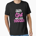 Crazy Soccer Soccer Soccer Gift T-Shirt - Fun Novelty Design for Adults - T-Shirt, Sweatshirt, Hoodie