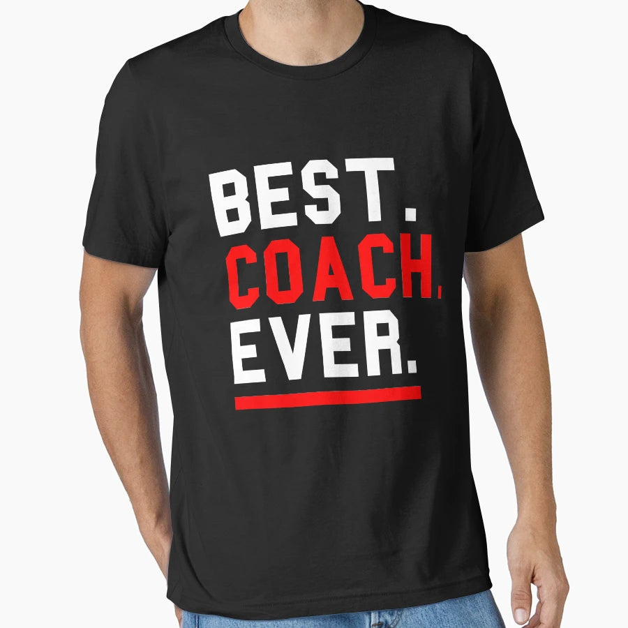 Best Coach Ever T-Shirt - Graphic Print Men Women - T-Shirt, Sweatshirt, Hoodie
