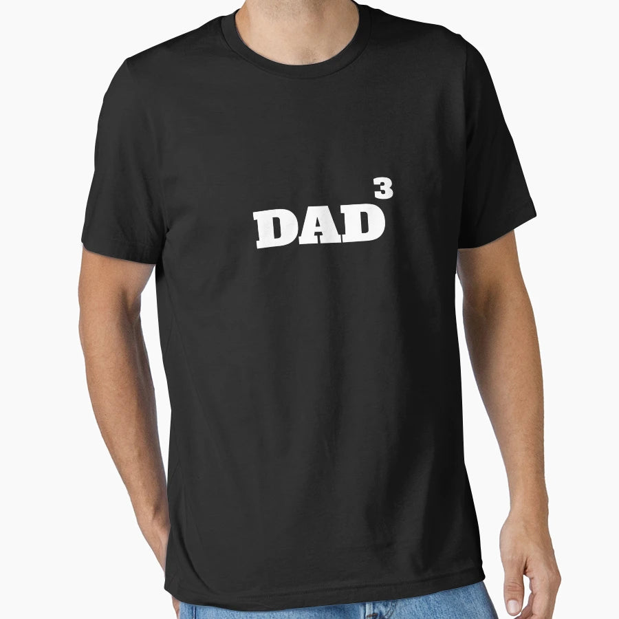 Dad3 T-Shirt - Custom Art Print Men Women - T-Shirt, Sweatshirt, Hoodie