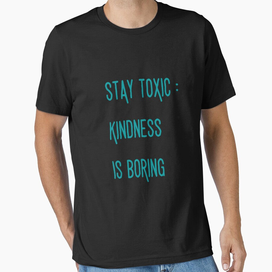 STAY TOXIC KINDNESS IS BORING by GlamfulDesign - Adult & Kids T-Shirts, Sweatshirts & Hoodies apparel design preview 1