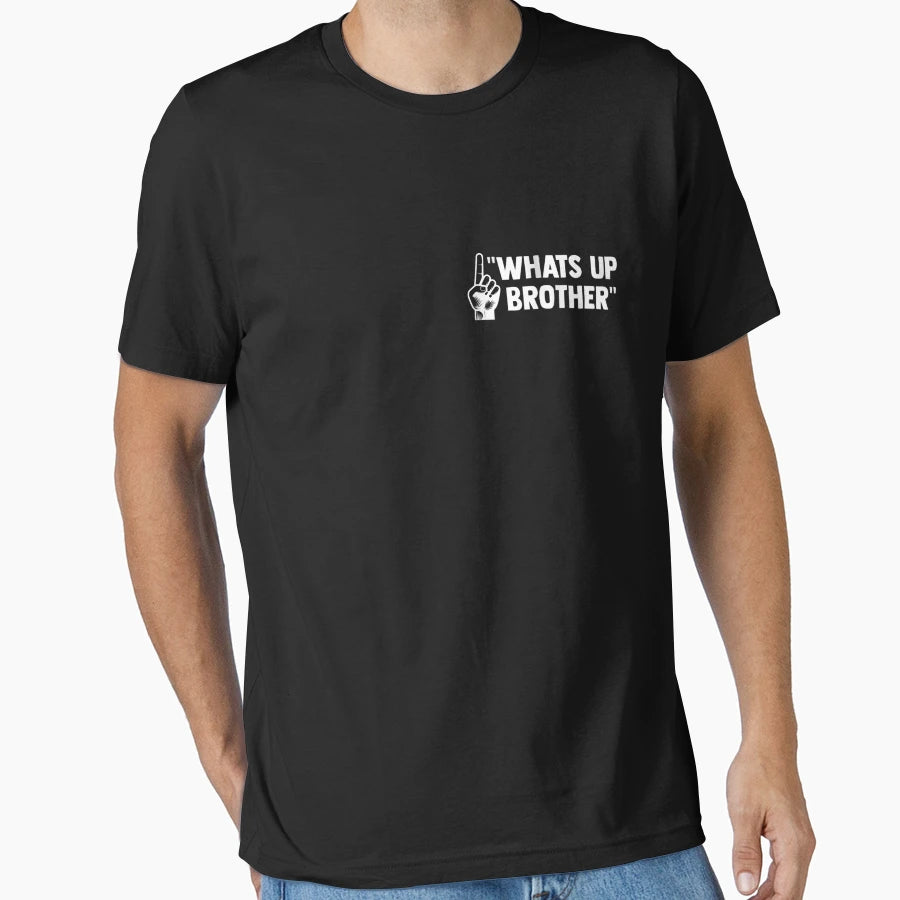 Funny Sketch Streamer Whats Up T-Shirt - Casual Everyday Wear Unisex - T-Shirt, Sweatshirt, Hoodie