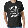 Football Is My Favorite Season T-Shirt - Minimalist Print Men Women - T-Shirt, Sweatshirt, Hoodie