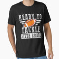 Ready To Tackle Sixth Grade T-Shirt - Casual Everyday Wear for Adults - T-Shirt, Sweatshirt, Hoodie