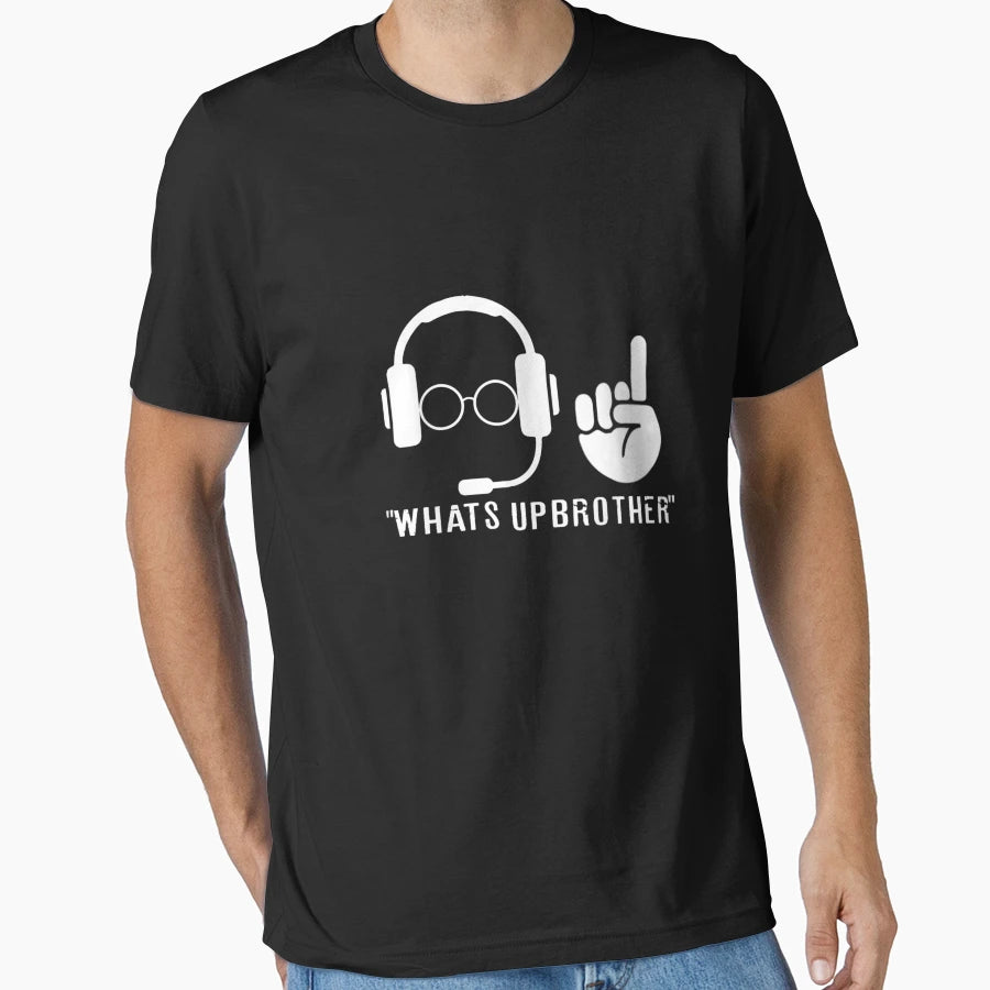 Funny Sketch Streamer Whats Up Brother T-Shirt - Custom Art Print Men Women - T-Shirt, Sweatshirt, Hoodie
