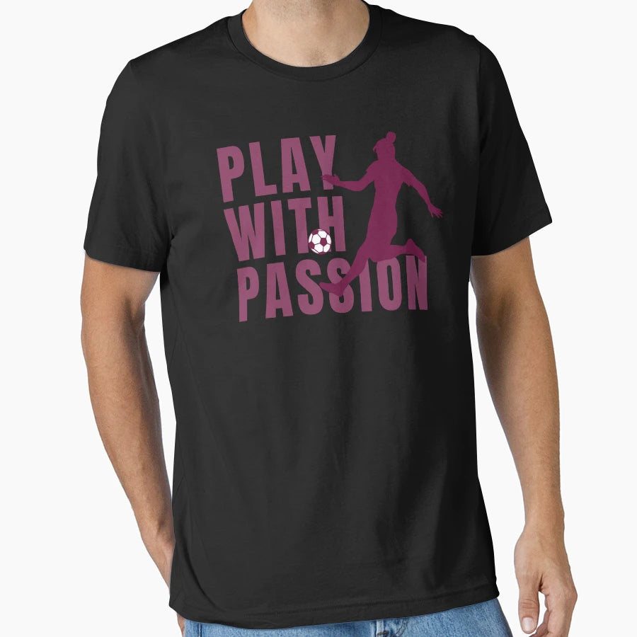 Play Passion T-Shirt - Streetwear Style Men Women - T-Shirt, Sweatshirt, Hoodie