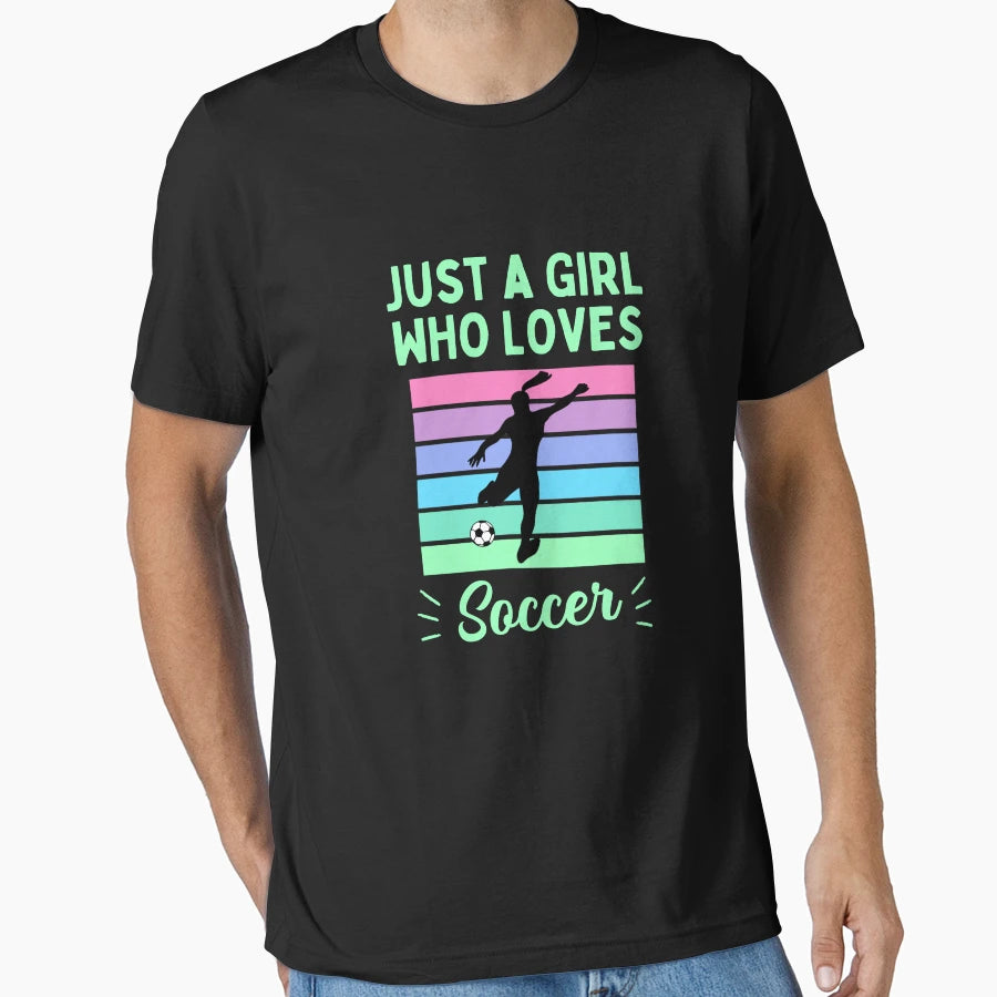 Just Who Loves Soccer Gift T-Shirt - Casual Everyday Wear for Adults - T-Shirt, Sweatshirt, Hoodie