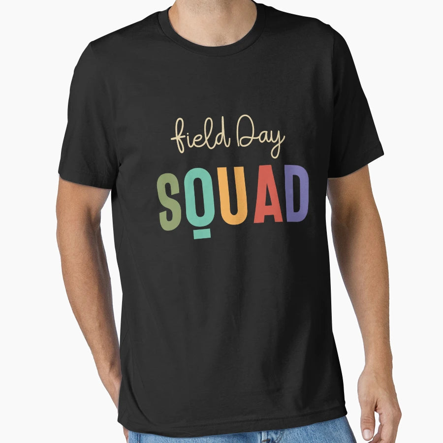 Funny School Field Day Squad Last T-Shirt - Casual Everyday Wear Unisex - T-Shirt, Sweatshirt, Hoodie