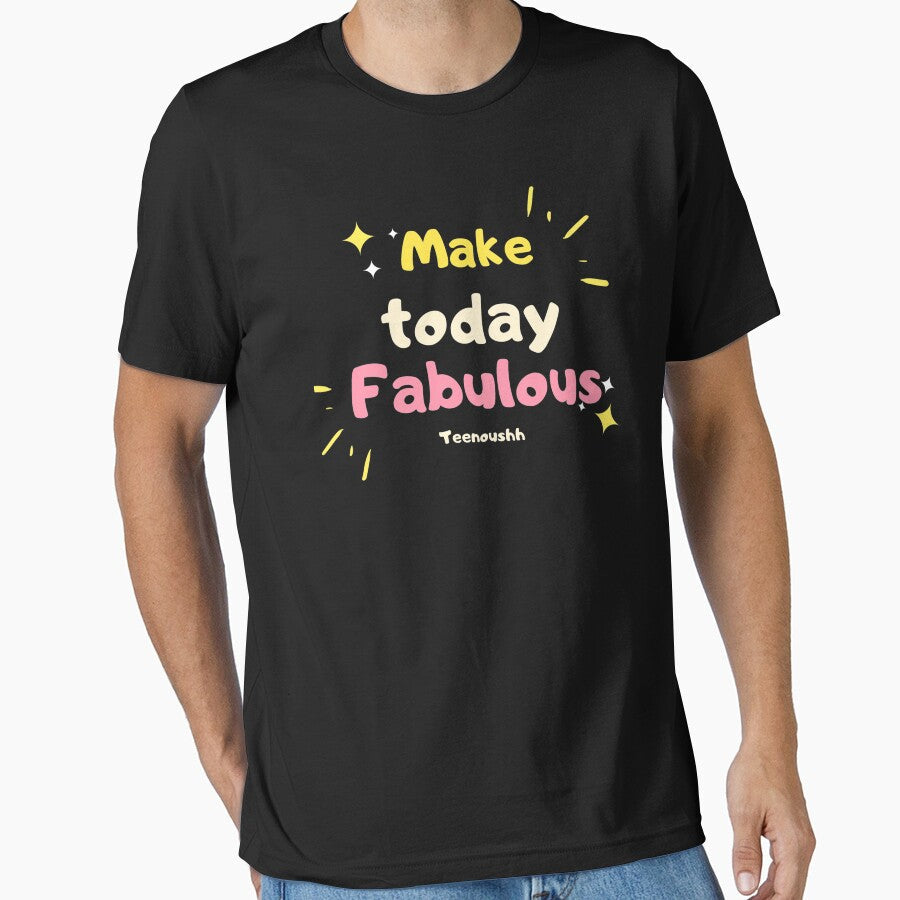 Make Today Fabulous Uplifting Daily Motivation Quotes - Adult & Kids T-Shirts, Sweatshirts & Hoodies apparel design preview 1