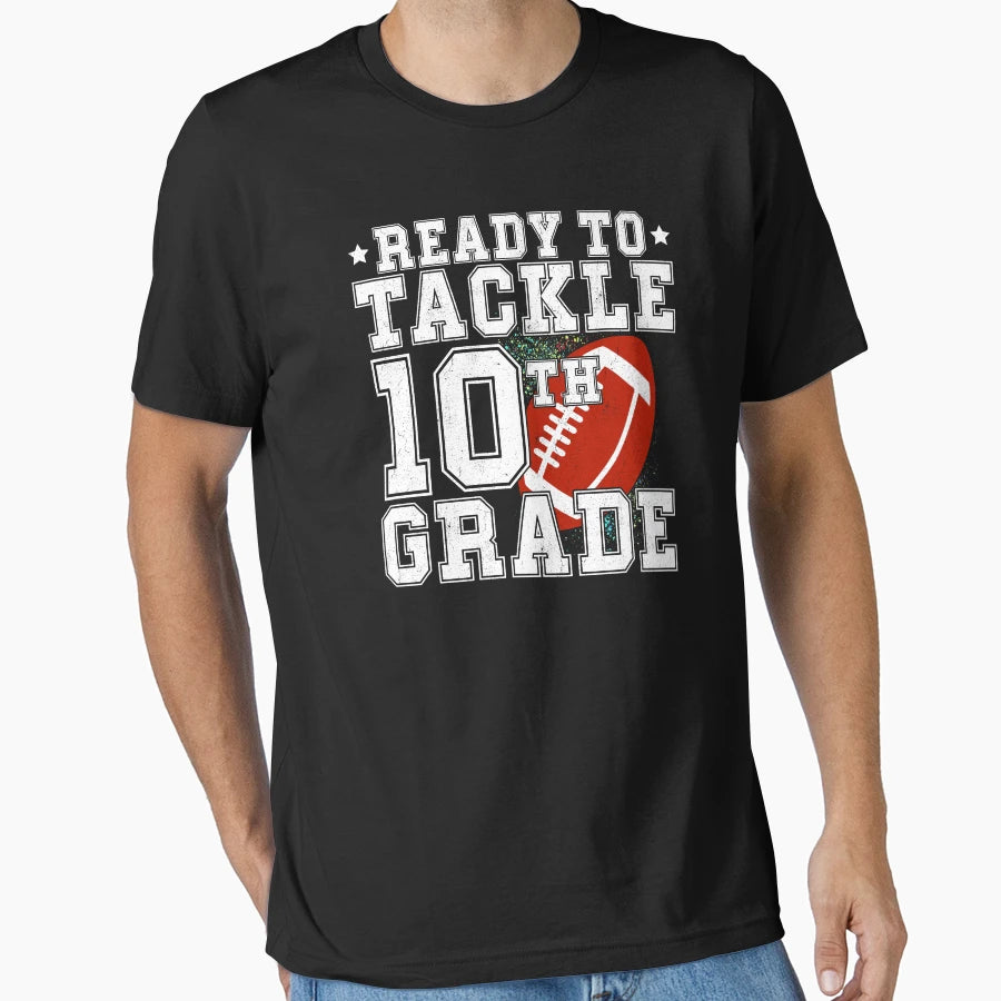 Ready To Tackle Tenth Grade 10Th Grade T-Shirt - Unique Graphic Men Women - T-Shirt, Sweatshirt, Hoodie