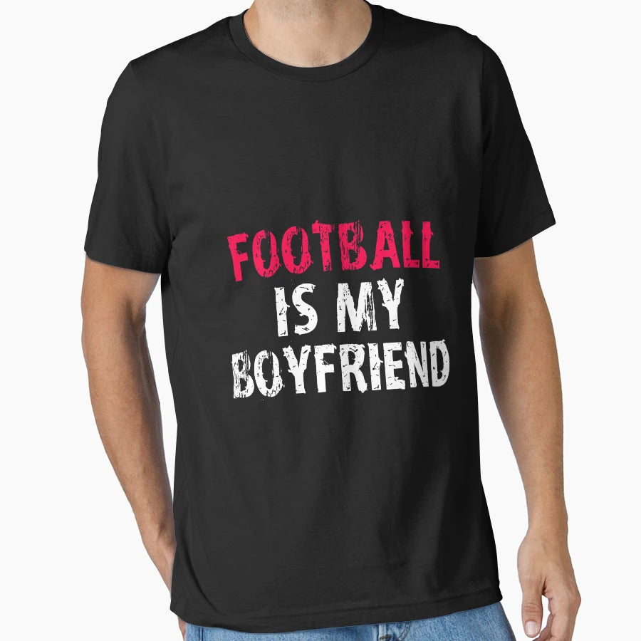 Football Is My Boyfriend Funny High T-Shirt - Custom Art Print for Adults - T-Shirt, Sweatshirt, Hoodie