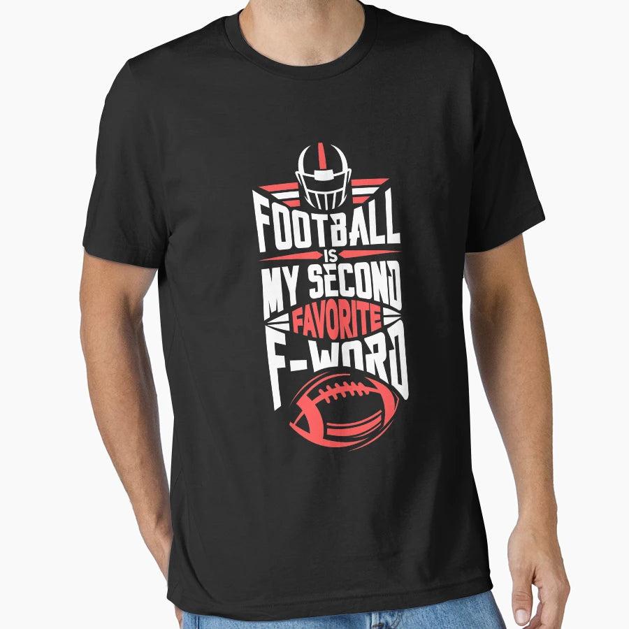 Funny Football Favorite F Word College T-Shirt - Trendy Graphic Men Women - T-Shirt, Sweatshirt, Hoodie