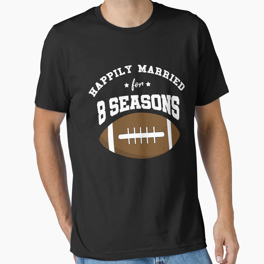 Happily Married 8 Seasons T-Shirt - Unique Graphic Unisex - T-Shirt, Sweatshirt, Hoodie