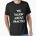We Talkin About Practice Allen Iverson T-Shirt - Streetwear Style Men Women - T-Shirt, Sweatshirt, Hoodie