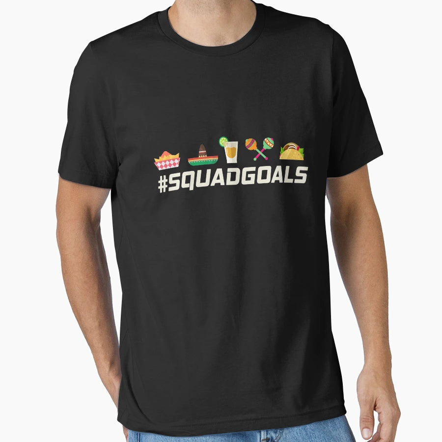 Funny Mexico Mexican Squad Goals T-Shirt - Fun Novelty Design Men Women - T-Shirt, Sweatshirt, Hoodie