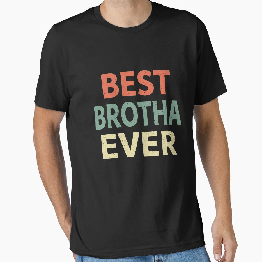 Best Brotha Ever T-Shirt - Minimalist Print for Adults - T-Shirt, Sweatshirt, Hoodie