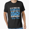 If First You Dont Succeed Try Doing What T-Shirt - Graphic Print Men Women - T-Shirt, Sweatshirt, Hoodie