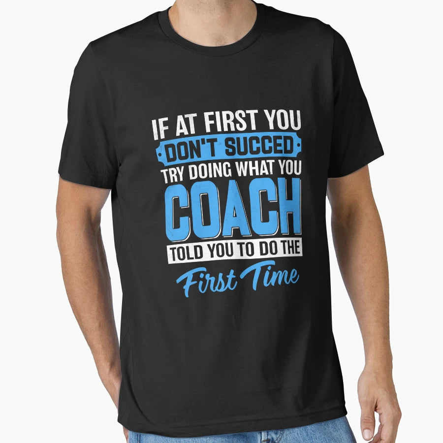 If First You Dont Succeed Try Doing What T-Shirt - Graphic Print Men Women - T-Shirt, Sweatshirt, Hoodie