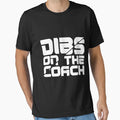 Dibs Coach T-Shirt - Trendy Graphic Unisex - T-Shirt, Sweatshirt, Hoodie