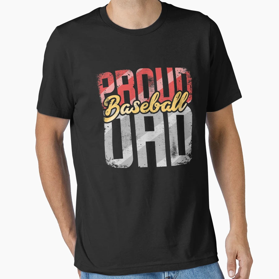 Proud Baseball Dad T-Shirt - Streetwear Style for Adults - T-Shirt, Sweatshirt, Hoodie