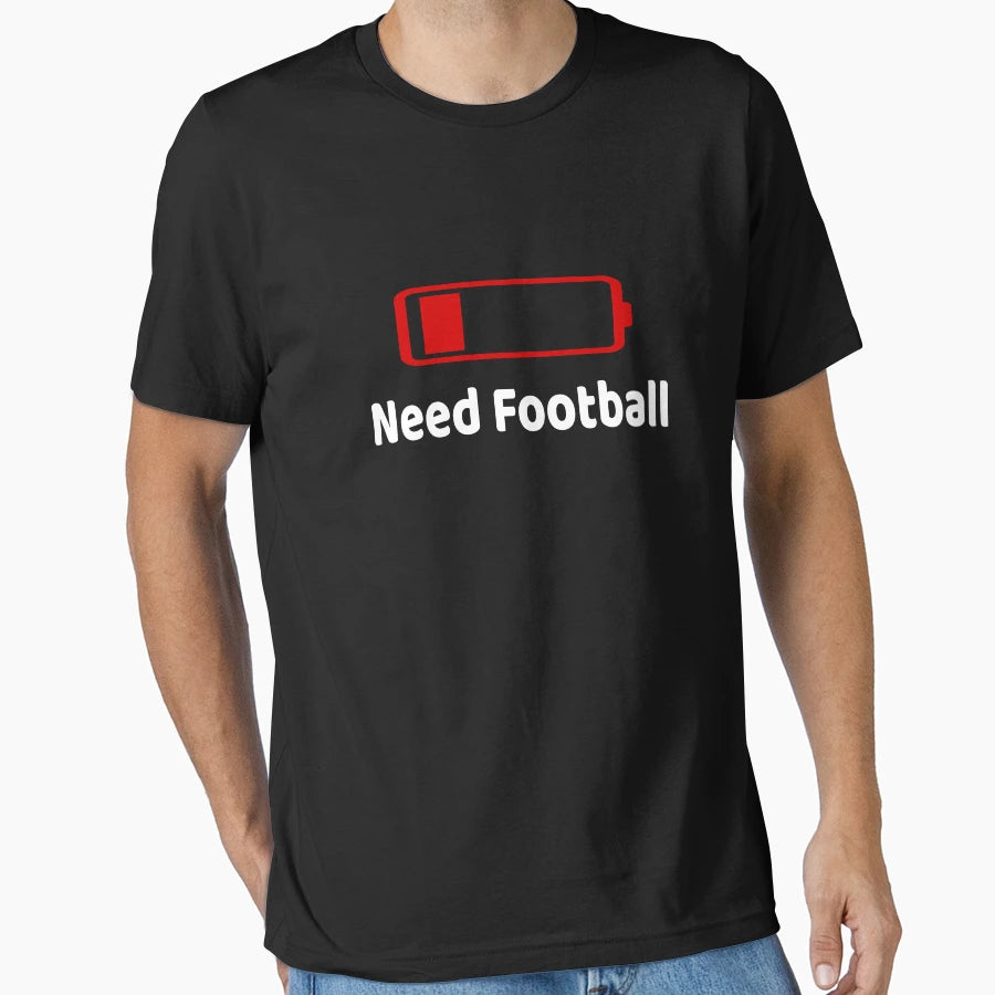 Low Battery Need Football Activities T-Shirt - Novelty Apparel Unisex - T-Shirt, Sweatshirt, Hoodie