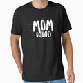 Mom Squad T-Shirt - Graphic Print Men Women - T-Shirt, Sweatshirt, Hoodie