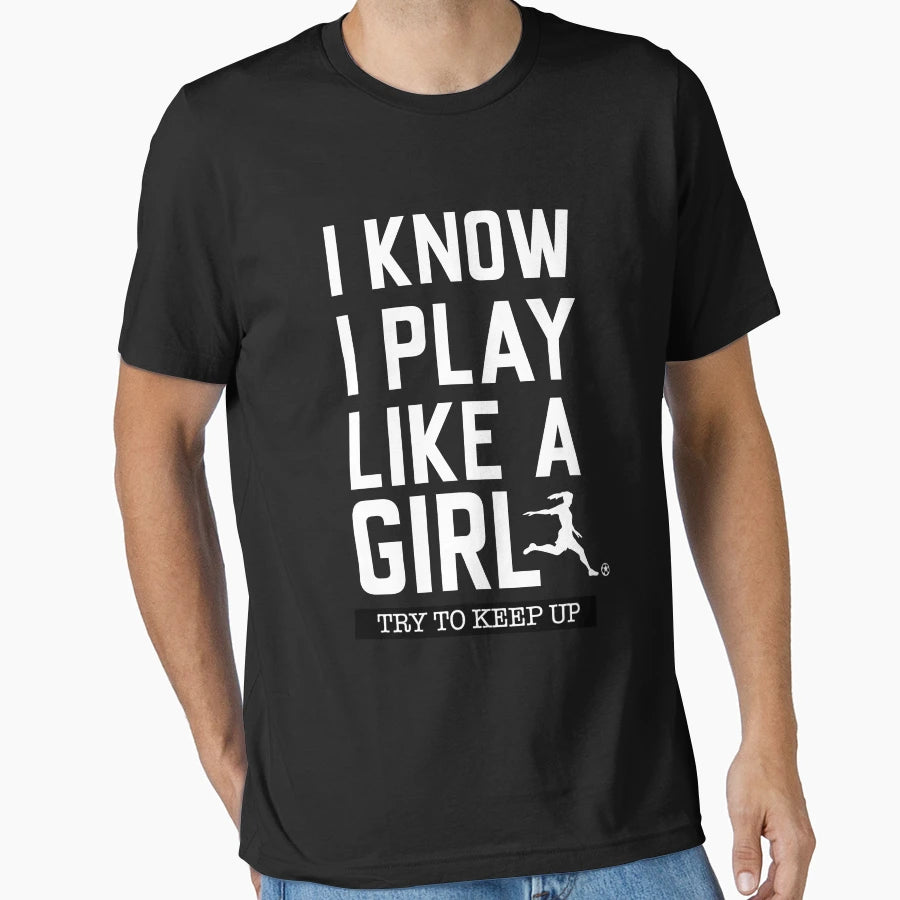 I Know I Play Like Try To Keep Up T-Shirt - Minimalist Print for Adults - T-Shirt, Sweatshirt, Hoodie