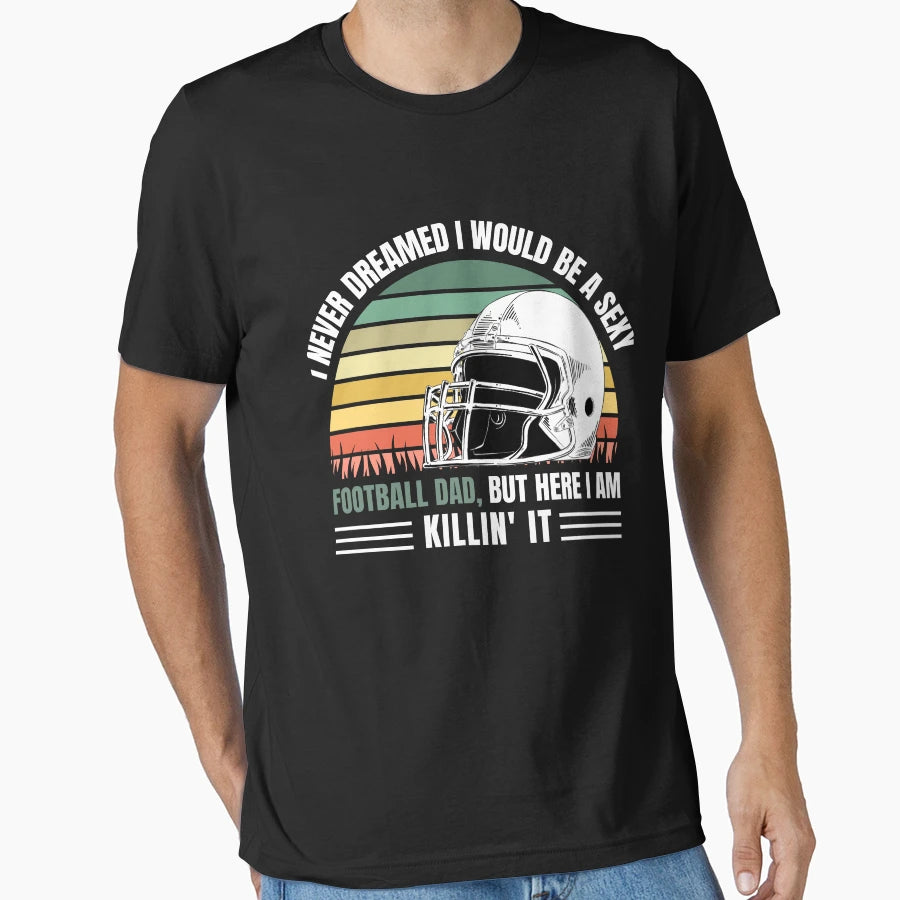 Football Dad Killin It Football T-Shirt - Novelty Apparel for Adults - T-Shirt, Sweatshirt, Hoodie