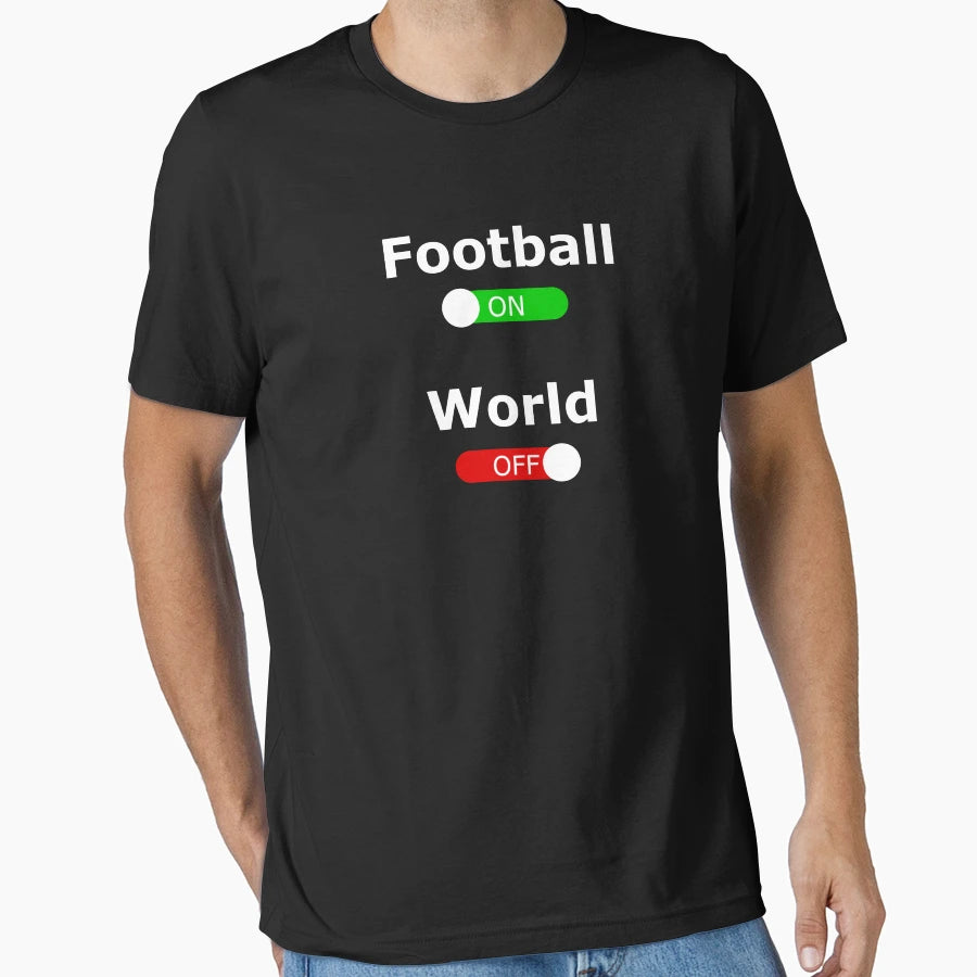 Football World Off T-Shirt - Custom Art Print Unisex - T-Shirt, Sweatshirt, Hoodie
