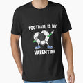 Football Is My Valentine T-Shirt - Custom Art Print for Adults - T-Shirt, Sweatshirt, Hoodie