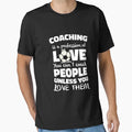 Soccer Coaching Is About Love T-Shirt - Unique Graphic Men Women - T-Shirt, Sweatshirt, Hoodie