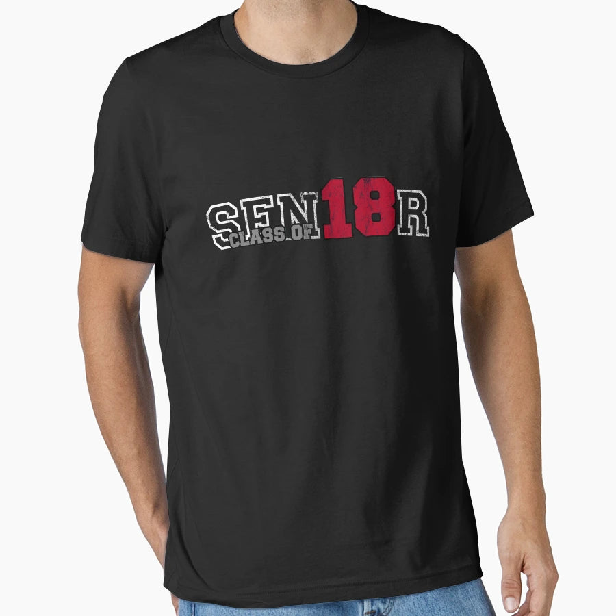 Senior Class 2018 High School College T-Shirt - Graphic Print Men Women - T-Shirt, Sweatshirt, Hoodie