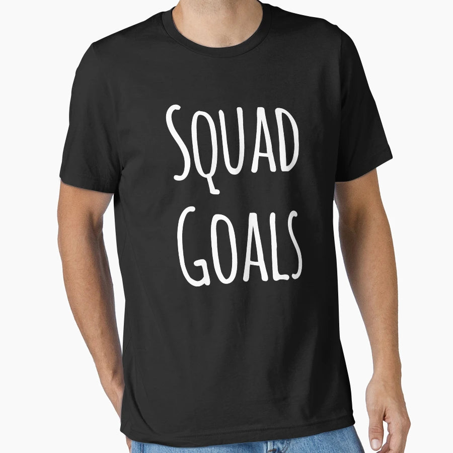 Squad Goals T-Shirt - Unique Graphic Unisex - T-Shirt, Sweatshirt, Hoodie