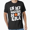 Funny My Soccer Mom Era Football T-Shirt - Streetwear Style for Adults - T-Shirt, Sweatshirt, Hoodie