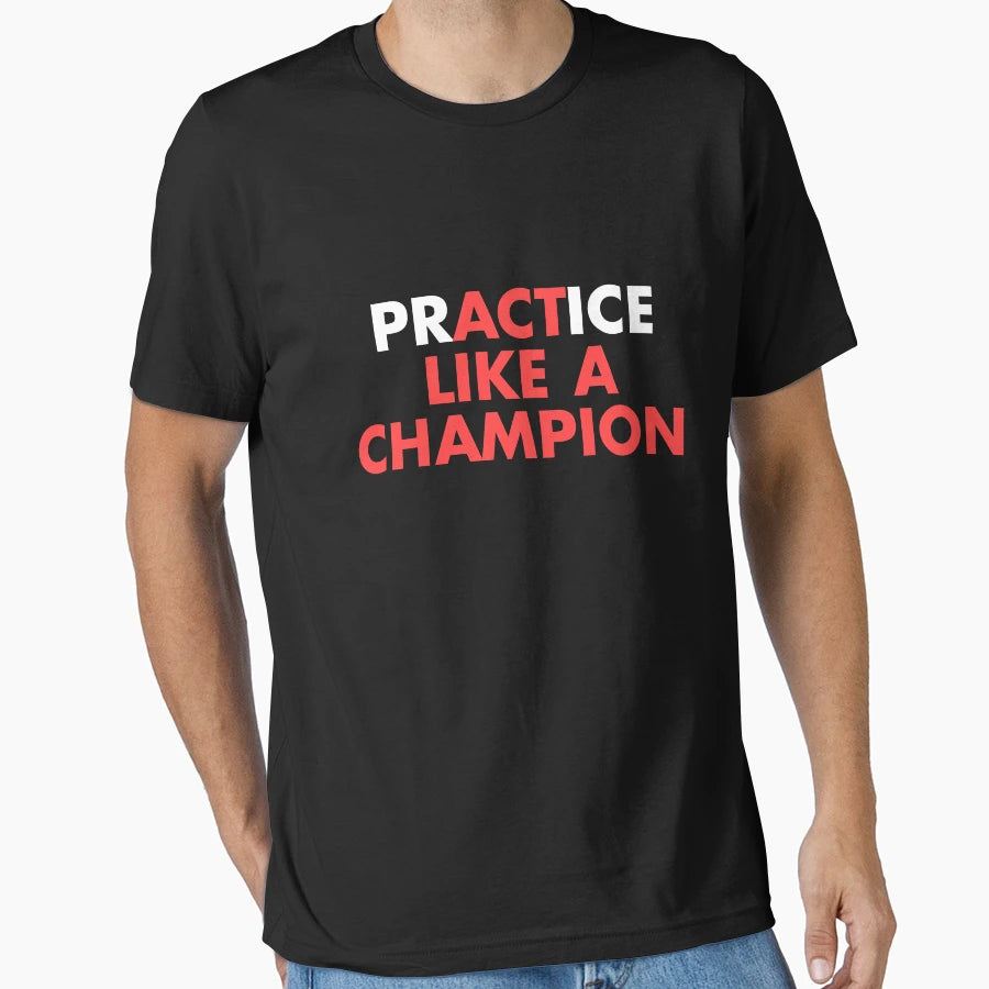 Practice Like Champion Tennis Adults T-Shirt - Graphic Print Men Women - T-Shirt, Sweatshirt, Hoodie